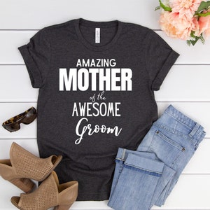 Amazing Mother Of The Awesome Groom Shirt, Mom Wedding Party Shirt, Bachelorette Shirt, Wedding Shirt Set, Funny Groom's Mom Shirt