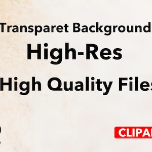 May include: Image with text: "Transparent Background, High-Res, High Quality Files." Includes a Digital Download logo and a red "CLIPART" label. The background is a light beige color.