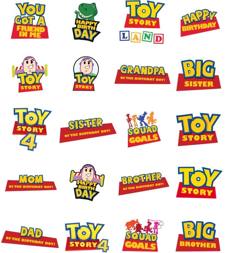 May include: A collection of colorful Toy Story-themed graphics. Designs include phrases like "You Got a Friend in Me," "Happy Birthday," and "Squad Goals." Each graphic features bold text and character illustrations.