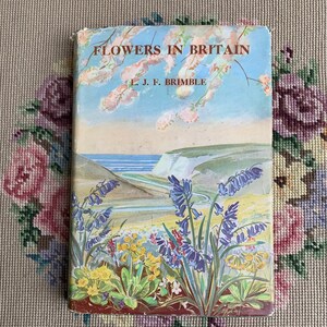 Flowers in Briain by Brimble 1947 | Numerous illustrations including 18 colour plates
