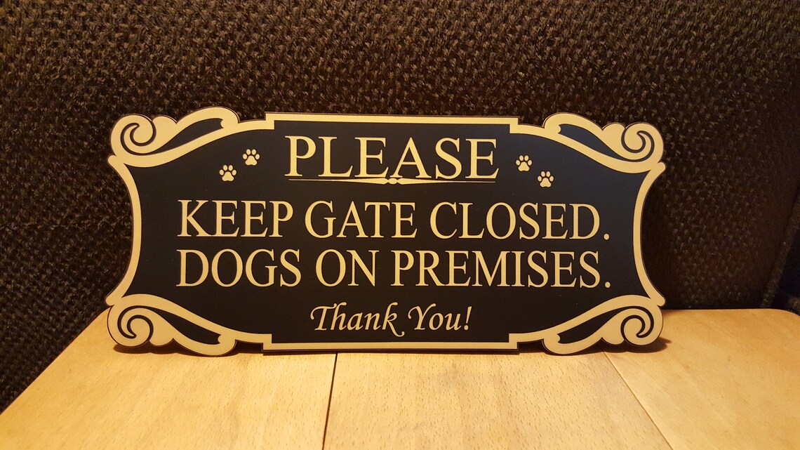 Please Keep Gate Closed - Dogs On Premises - Personalized Shaped Door Sign