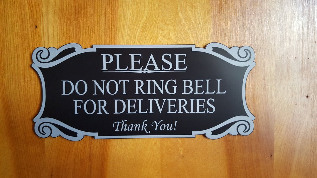Please Do Not Ring Bell for Deliveries Sign 4.5x 10 Indoor/outdoor Yard