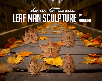 How to carve Leaf man sculpture  tutorial (upgraded patterns)