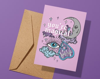 You're Magical Witch Greeting Card | Valentines Day Card | Anniversary Card | Love | Birthday Card | Witchy Theme | Evil Eye | Moon