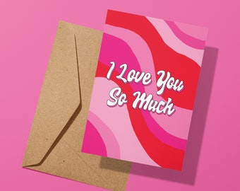 I Love You So Much Greeting Card | Valentines Day Card | Anniversary Card | Love | Birthday Card | Cute Card | Girlfriend Boyfriend Card