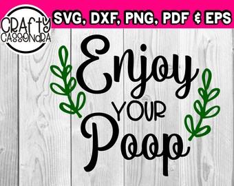 Enjoy Your Poop | Etsy