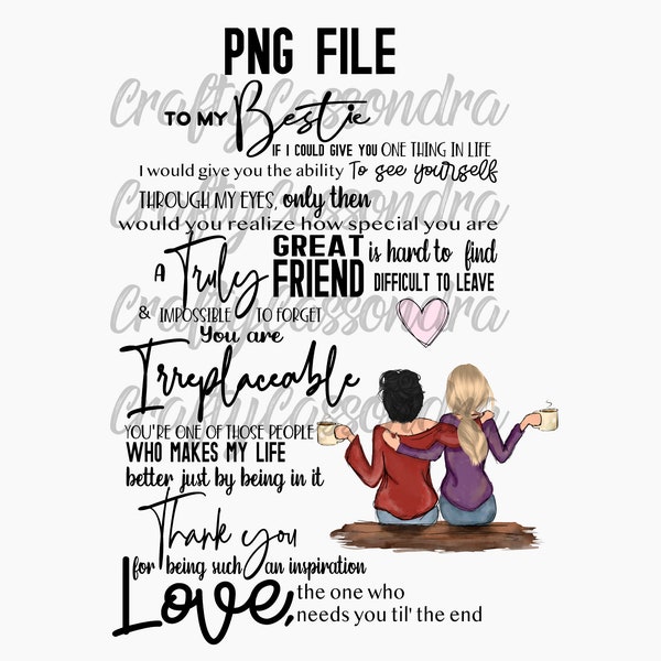 PNG Besties quote - To my bestie if i could give you one thing in life. a truly great friend is hard to find difficult to leave & impossible