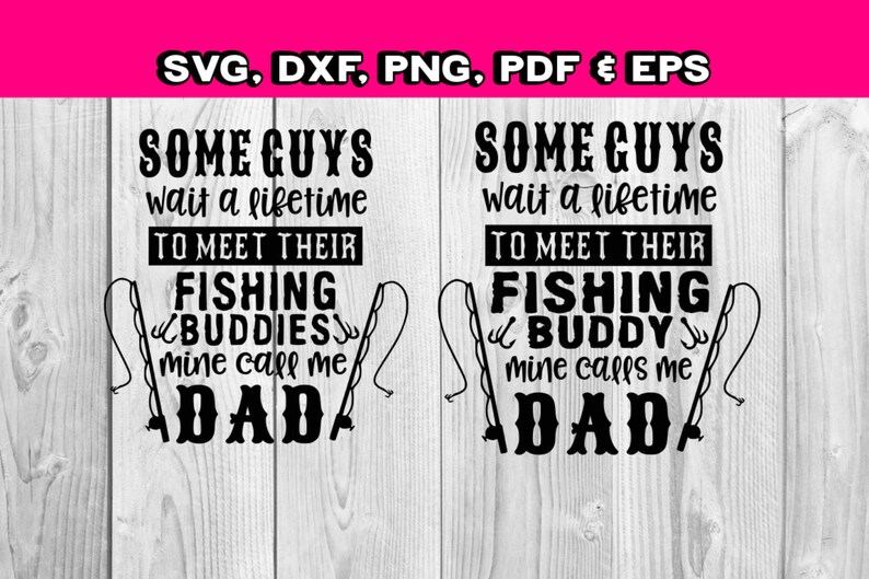 Free Free 94 My Fishing Buddy Calls Me Dad Svg SVG PNG EPS DXF File