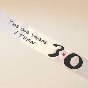 Friends Theme Birthday Sash- Pick the Age