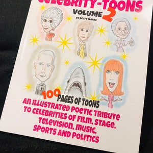 Celebrity-toons, 100 pages of illustrations and verse inspired by celebrities of all walks of life (signed by artist author) VOL 2
