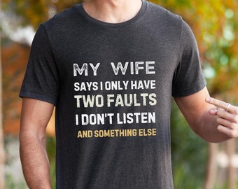 Funny Husband  Shirt, Funny Gift For Husband, Gift From Wife,  Father's Day Gift, Funny Man's Shirt, Husband Birthday Gift