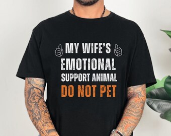 Emotional Support Husband Tee, Funny Gift For Husband, Best Husband Tee, Father's Day Gift from Wife, Valentines day gift, Birthday Gift