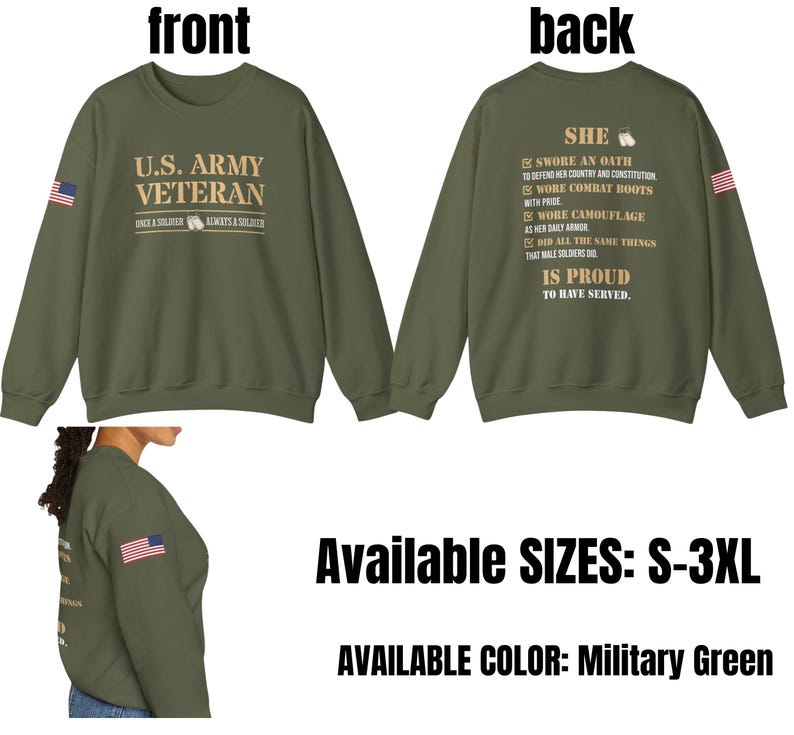 Op de afbeelding: Een militair groen sweatshirt met de tekst "U.S. ARMY VETERAN" op de voorkant en een lijst met redenen waarom een vrouw er trots op is om gediend te hebben op de achterkant. Het sweatshirt heeft een kleine Amerikaanse vlag op de linkermouw.