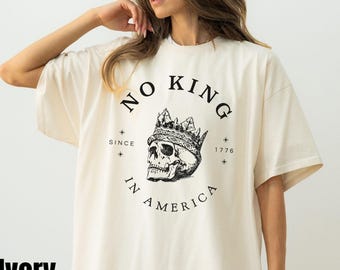 Comfort Colors™ Political T-shirt, Anti-Trump T-shirt, Patriotic Shirt, No King in  American 2025 Protest Shirt, Activist Feminist Tee
