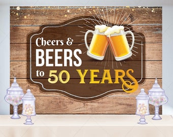 Cheers and Beers Backdrop, Cheers and Beers to 50 Years, 50th Birthday Backdrop, 50th Birthday Party, Printed or Printable File