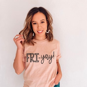 FriYAY Shirt, Friday Teacher Shirt, Hello Weekend Tee, Happy Friday T-Shirt, Fri-YAY Shirt, Teachers Gifts, Fun Friday Shirt, Graphic Tees