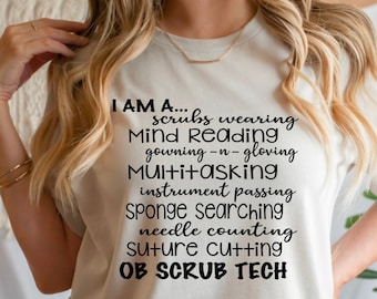 OB Scrub Tech Shirt, Nursing Shirts, Scrub Tech Gifts, Labor and Delivery Nurse Shirts, Surgical Tech Tee, OB Scrub Tech Gift, Nursing Gift