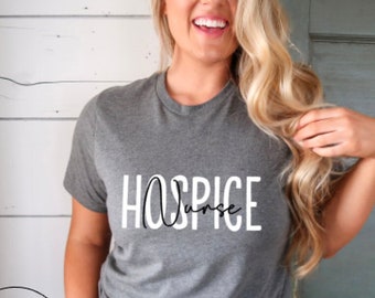 Hospice Nurse Shirt, Home Health Nurse, Future Nurse Gift, Intensive Care Nurse, Nursing Grad Student, Nurses Week Gift, Hospice Worker Tee