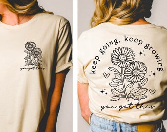 Keep Going Keep Growing Ladies Shirt, Positive Mental Health TShirt, You Are Worth It Shirt, Self Growth Shirts For Women, Girls Trendy Tees