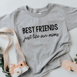 Best Friends Just Like Our Moms, Kids Best Friend Tee, Toddler Shirts, Bestie Babies, Besties Like Our Moms, Matching Best Friend Tee