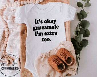 It's Okay Guacamole I'm Extra Too Shirt, Funny Kids Shirts, It's Okay Guac, Toddler Graphic Tee, Funny Childrens Tshirt, Funny Gift For Kids