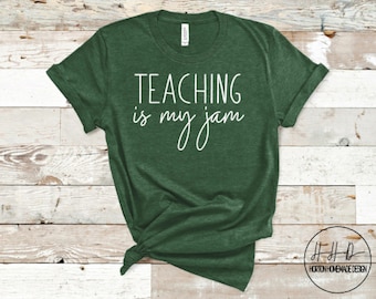 Teaching is my Jam Shirt, Cute Teacher Shirt, Funny Teacher Tee, New Teacher Gift, Educator Shirt, Elementary Teacher Tee, Team Teacher Tee