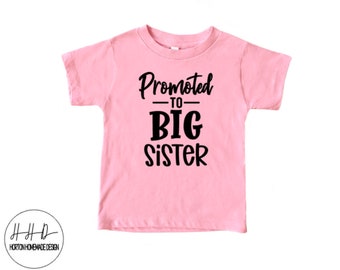 Promoted to Big Sis Tee | New Baby Announcement | New Sibling | Big Sister Shirt | Promoted To Big Sister | Kids Shirt | Sister T-Shirt