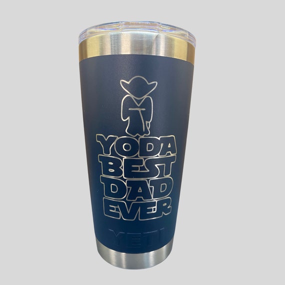 Dad YETI, Personalized 20 Oz YETI, Father's Day, Custom Stainless Steel YETI,  Custom Logo Yeti, Yoda, Father, Sports, Husband, Best Dad 