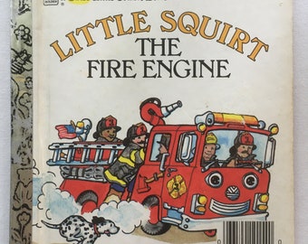 A First Little Golden Book Little Squirt The Fire Engine