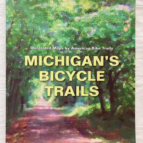 Michigan's Bicycle Trails - Illustrated Maps by American Bike Trails