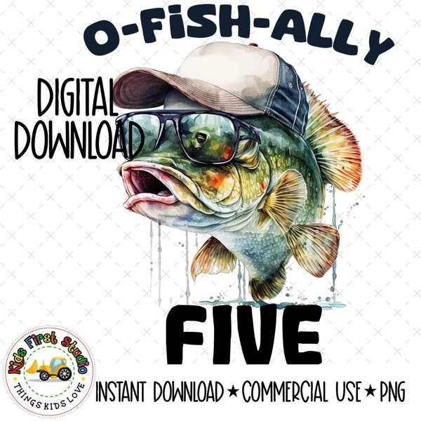 O-Fish-Ally Five PNG Large Mouth Bass Sublimation PNG Digital Download 5th Birthday Bass Fishing Sublimation PNG, Fishing png, Fisherman png