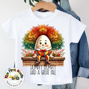 Humpty Dumpty T-Shirt | Humpty Dumpty Favorite Nursery Rhyme | Cute Fall Shirt | Humpty Dumpty Had A Great Fall Tee | Trendy Fall Shirt Kids