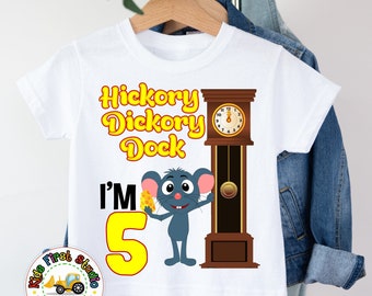 Hickory Dickory Dock The Mouse Ran Up The Clock T-Shirt | Birthday Favorite Nursery Rhyme Toddlers Kids Shirt | Nursery Rhyme Mouse Clock