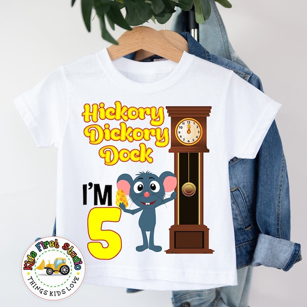 Hickory Dickory Dock The Mouse Ran Up The Clock T-Shirt | Birthday Favorite Nursery Rhyme Toddlers Kids Shirt | Nursery Rhyme Mouse Clock