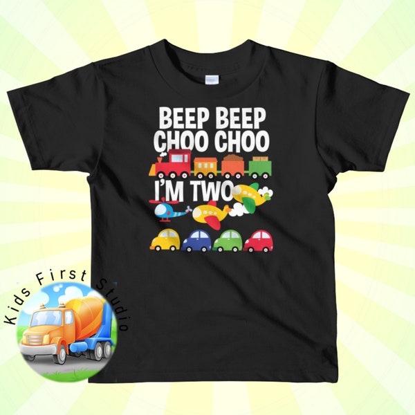 Beep Beep Choo Choo I'm 2 2nd Birthday Boy Train Cars Planes Airplanes Helicopter Transportation 2 Year Old Short sleeve kids t-shirt