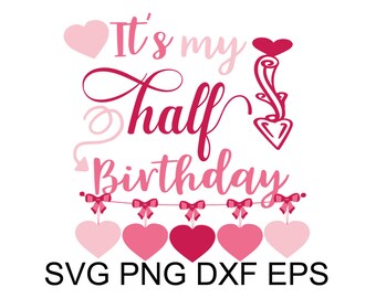 Free Free Its My Half Birthday Svg Free 793 SVG PNG EPS DXF File
