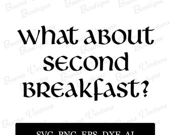 What About Second Breakfast Cut File | Book Lover SVG (Digital Download)