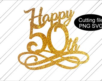 Download 50th Cake Topper Svg Etsy