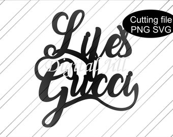 Download Life Is Gucci Svg Etsy
