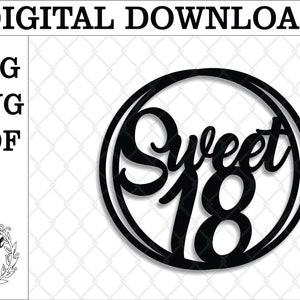 Süßer 18 Kreis Cake Topper svg. Sweet 18 svg Digital download Sweet 18 Geburtstag Cake Topper. SVG Sweet 18. 18. Geburtstag svg laser cut Datei