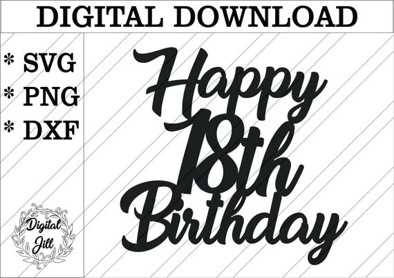 Felice 18esimo compleanno cake topper svg. Glowforge, cricut, silhouette  Happy Birthday SVG cake topper. Torta topper taglio laser svg. -  Italia