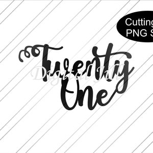 Download Twenty One Cake Topper Svg File 21st Birthday Cake Topper Etsy