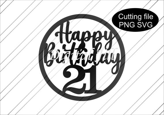 Happy 21st Birthday cake topper svg. Circle cake topper 21. | Etsy