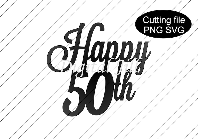 Download Happy 50th cake topper SVG. 50th Digital download. 50th ...