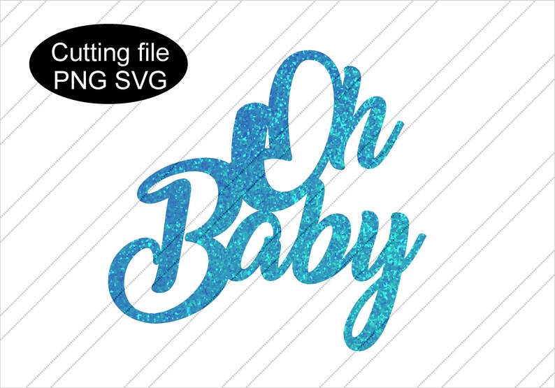 Download Png Oh Baby Cake Topper File Oh Baby Cake Topper Svg Cricutsilhouette File Digital Download Cake Topper Baby Shower Topper Party Supplies Paper Party Supplies Timeglobaltech Com