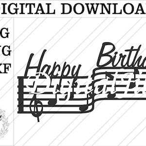Musical cake topper svg. Happy Birthday music cake topper. Happy birthday music laser cut file, Happy birthday musical svg t shirt