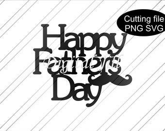 Happy Father&#39;s Day cake topper svg. Father&#39;s day digital cake topper. Happy Father&#39;s Day cake topper PNG. Dad cake topper