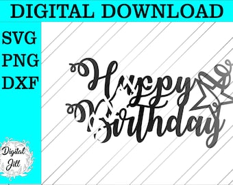 Happy Birthday Cake topper SVG. Happy birthday svg file. Digital download cake topper. Happy birthday svg