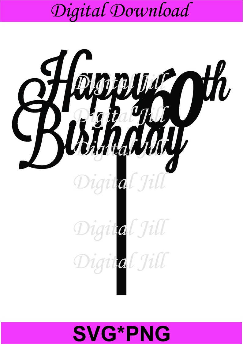 Download Happy 60th Birthday cake topper. Digital download cake ...