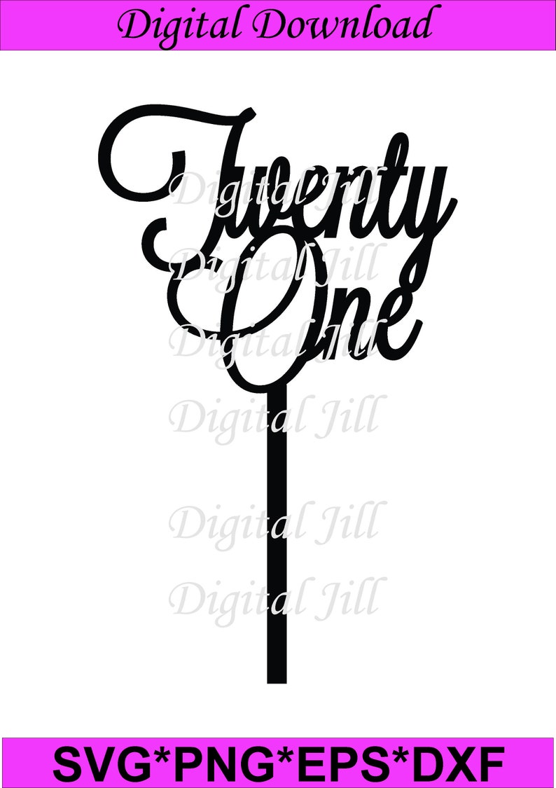 Download Twenty one cake topper svg file. 21st birthday cake topper ...